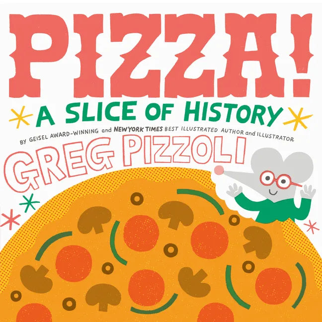 Pizza!: A Slice of History - Hardcover