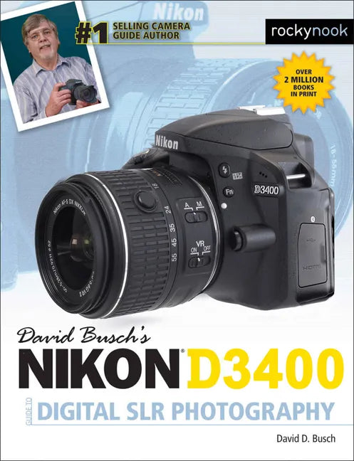 David Busch's Nikon D3400 Guide to Digital Slr Photography - Paperback