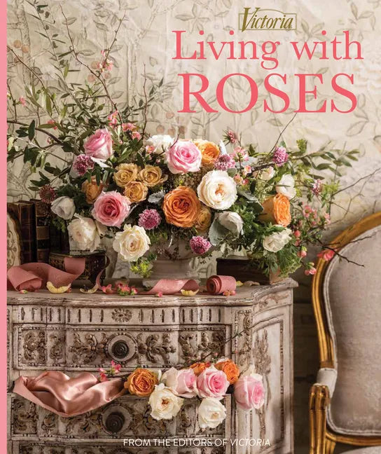 Living with Roses - Hardcover