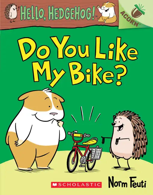 Do You Like My Bike?: An Acorn Book (Hello, Hedgehog! #1): Volume 1 - Paperback
