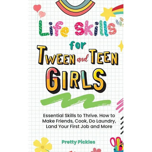 Life Skills for Tween and Teen Girls - Paperback