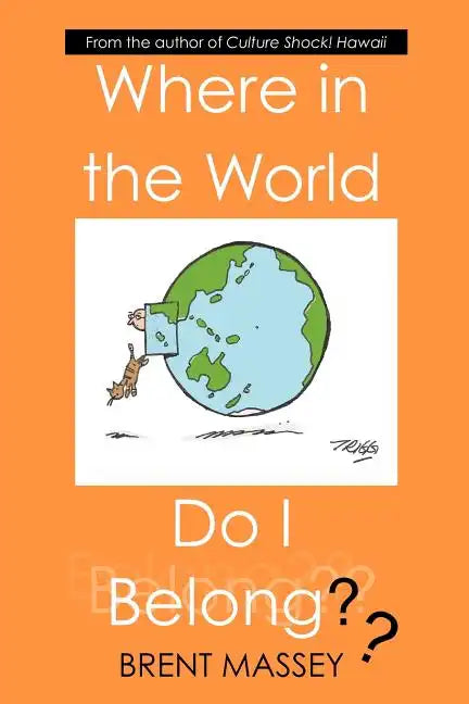 Where in the World Do I Belong: Which Country's Culture Type Fits Your Myers-Briggs (Mbti) Personality Type? - Paperback