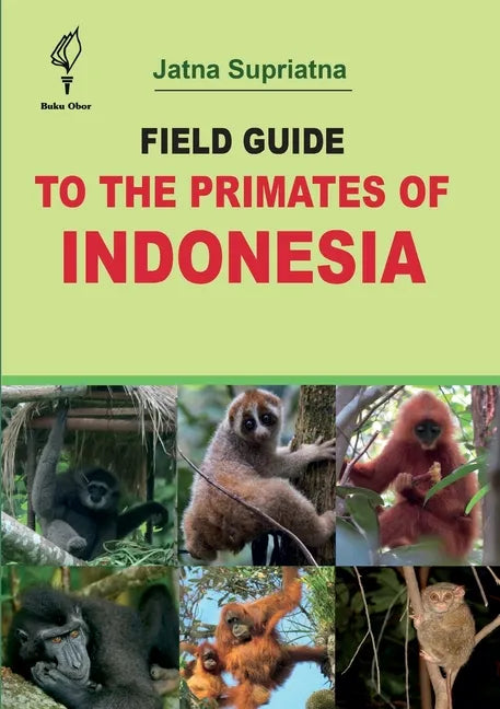 Field Guide to the Primates of Indonesia - Paperback