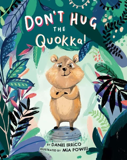 Don't Hug the Quokka! - Hardcover