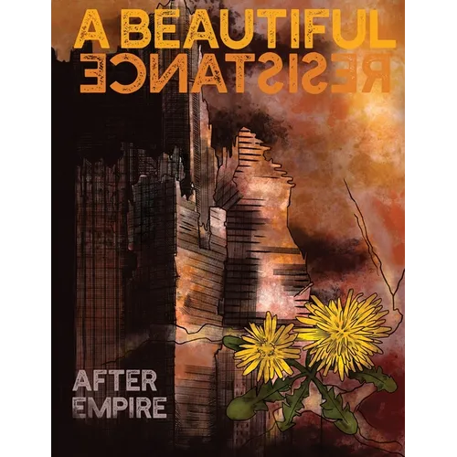 A Beautiful Resistance: After Empire - Paperback