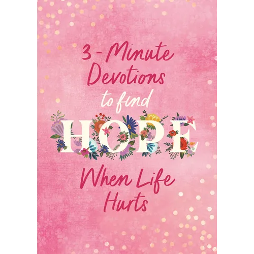 3-Minute Devotions to Find Hope When Life Hurts - Paperback