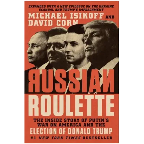 Russian Roulette: The Inside Story of Putin's War on America and the Election of Donald Trump - Paperback