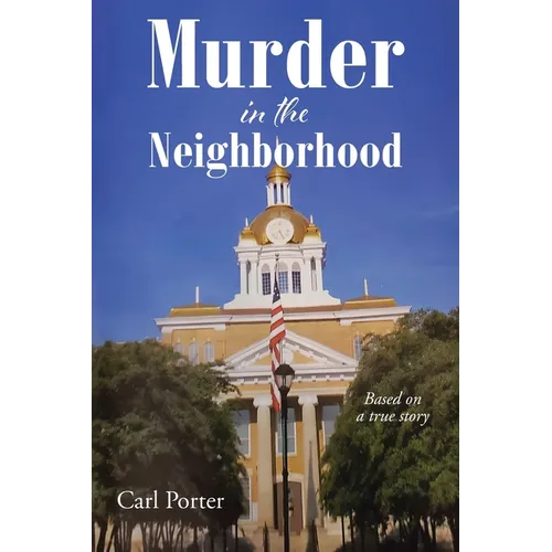 Murder in the Neighborhood: Based on a true story - Paperback