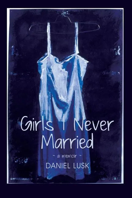 Girls I Never Married - Paperback