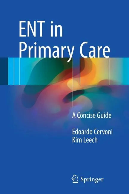 Ent in Primary Care: A Concise Guide - Paperback