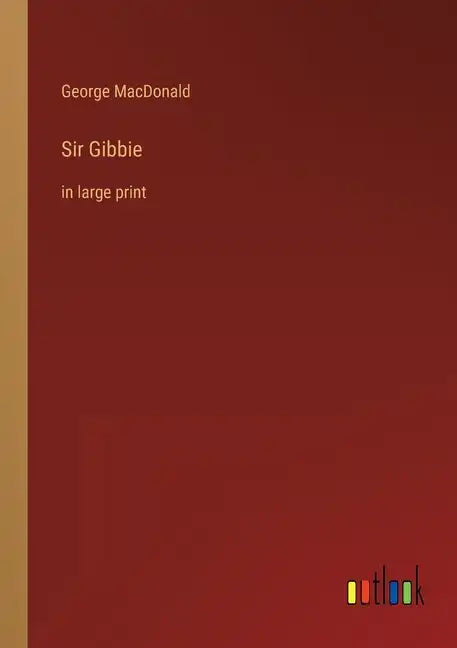 Sir Gibbie: in large print - Paperback