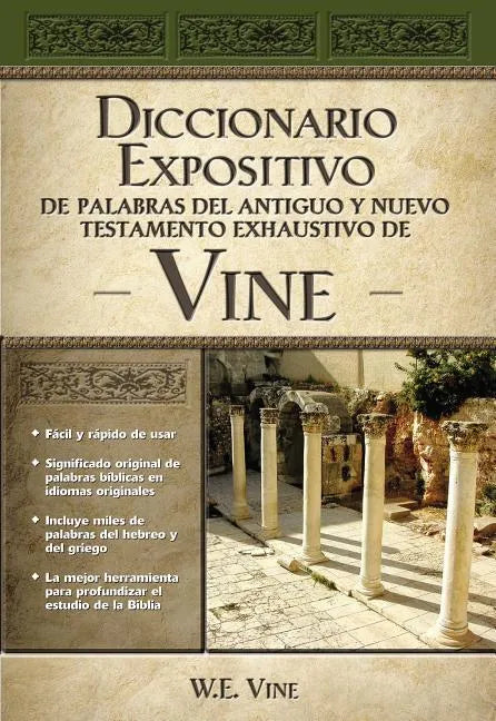 Diccionario Expositivo de Palabras del Antiguo Y Nuevo Testamento Exhaustivo de Vine - Hardcover