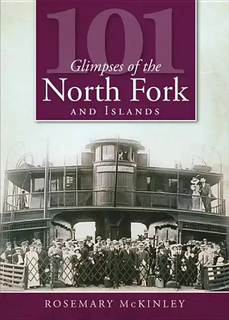101 Glimpses of the North Fork and Islands - Paperback