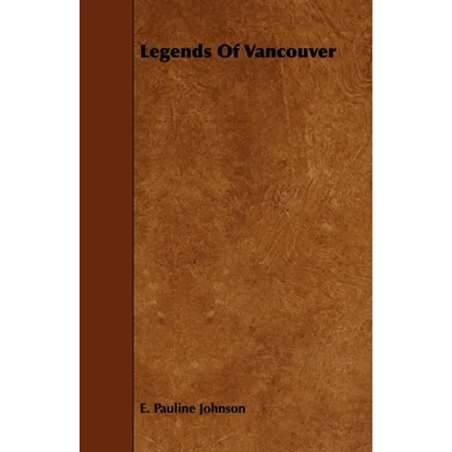 Legends Of Vancouver - Paperback