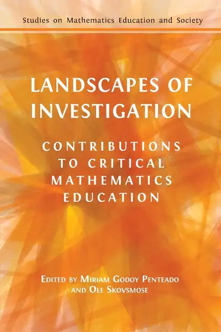 Landscapes of Investigation: Contributions to Critical Mathematics Education - Paperback