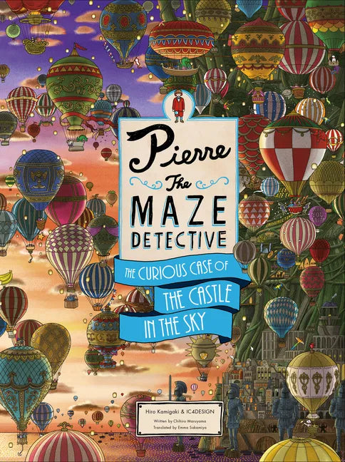 Pierre the Maze Detective: The Curious Case of the Castle in the Sky - Hardcover