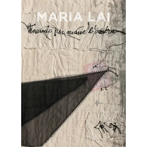 Maria Lai: Holding the Shadow by the Hand - Hardcover