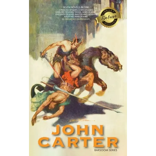 John Carter: Barsoom Series (7 Novels) A Princess of Mars; Gods of Mars; Warlord of Mars; Thuvia, Maid of Mars; Chessmen of Mars; M - Hardcover