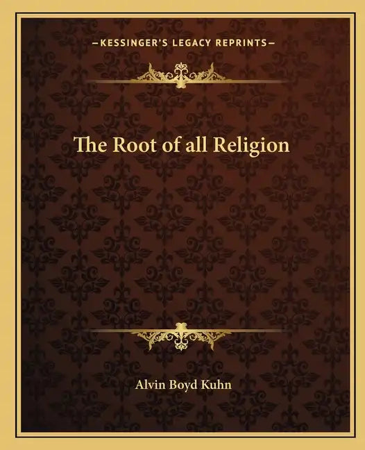 The Root of All Religion - Paperback