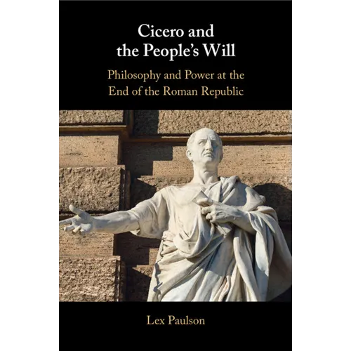 Cicero and the People's Will - Paperback