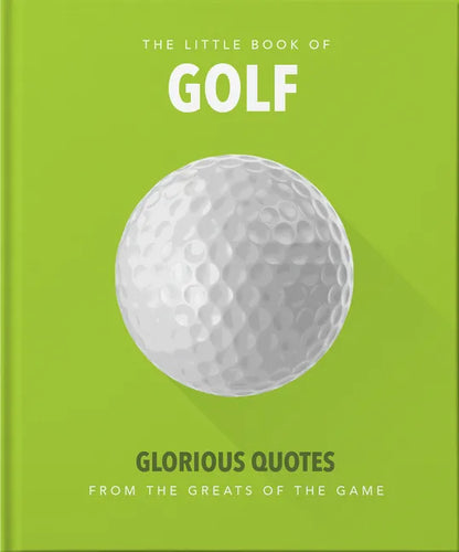 Little Book of Golf: Glorious Quotes from the Greats of the Game - Hardcover