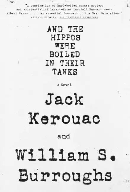 And the Hippos Were Boiled in Their Tanks - Paperback