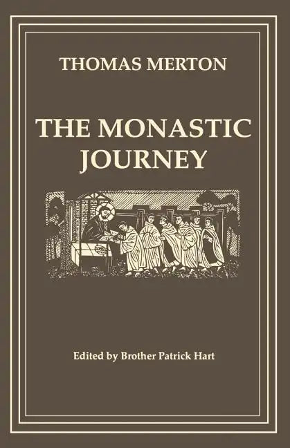 The Monastic Journey by Thomas Merton: Volume 133 - Paperback