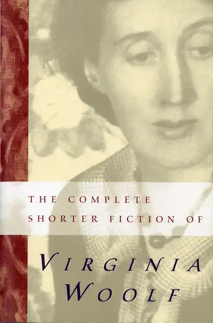 The Complete Shorter Fiction of Virginia Woolf: Second Edition - Paperback