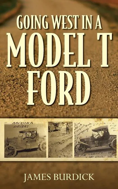 Going West in a Model T Ford - Paperback