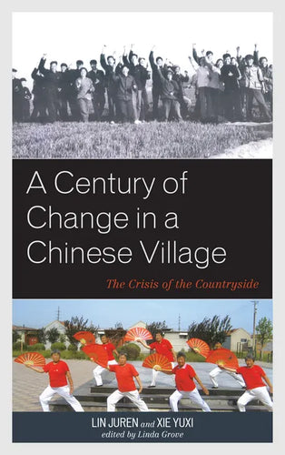 A Century of Change in a Chinese Village: The Crisis of the Countryside - Paperback