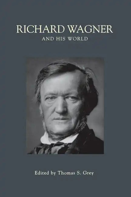 Richard Wagner and His World - Paperback