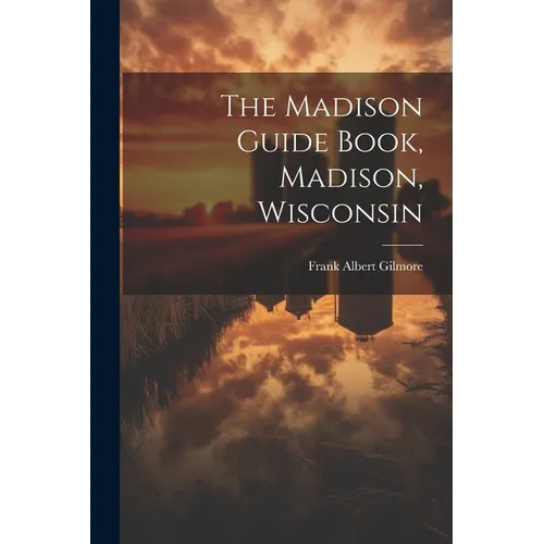 The Madison Guide Book, Madison, Wisconsin - Paperback