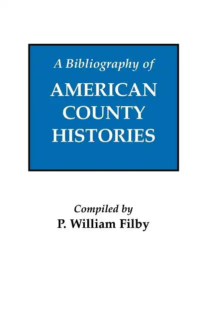 Bibliography of American County Histories - Paperback