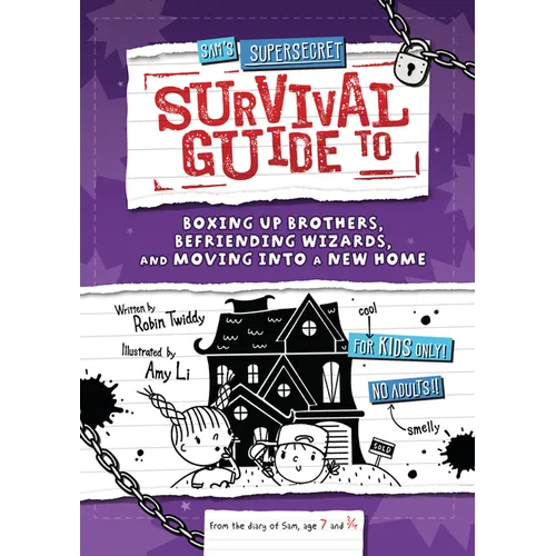 Sam's Supersecret Survival Guide to Boxing Up Brothers, Befriending Wizards, and Moving Into a New Home - Library Binding