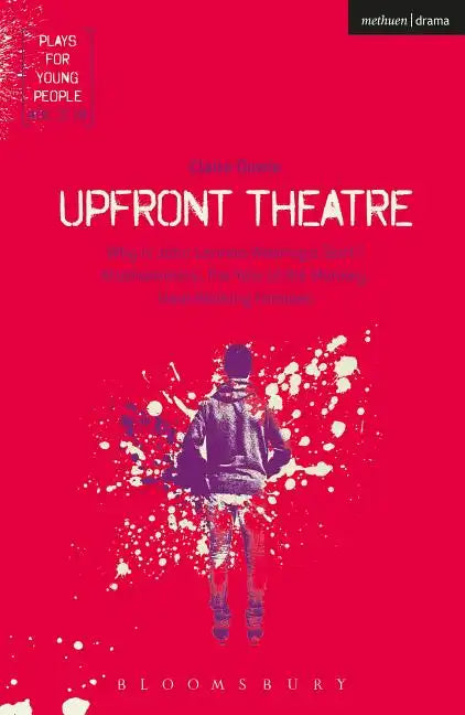 Upfront Theatre: Why Is John Lennon Wearing A Skirt?; Arsehammers; The Year of the Monkey; Hard Working Families - Paperback