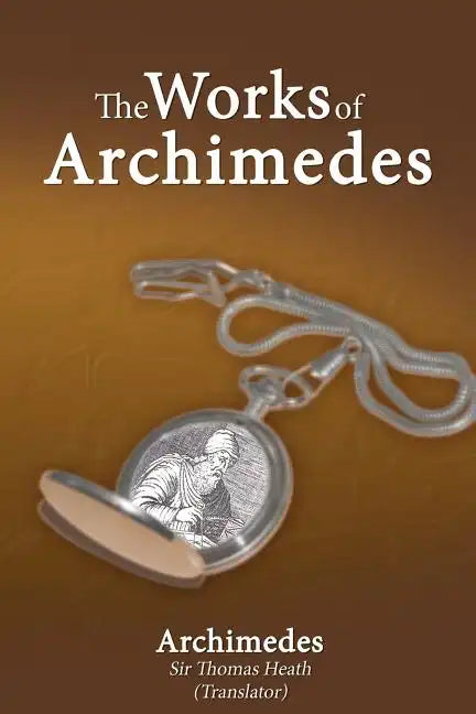 The Works of Archimedes - Paperback