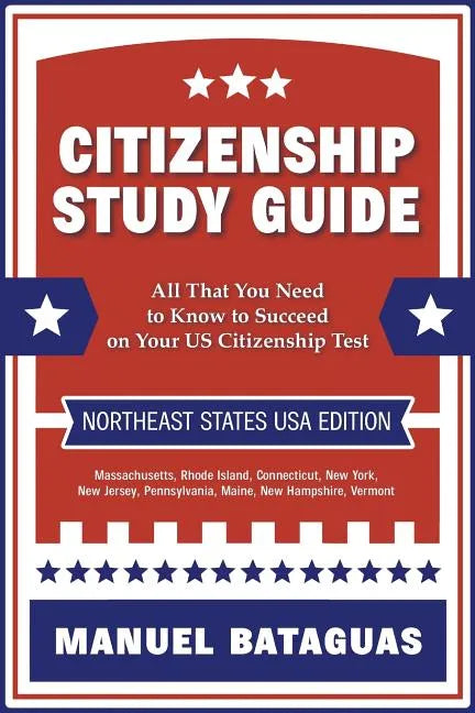 Citizenship Study Guide: Northeast States USA Edition - Paperback