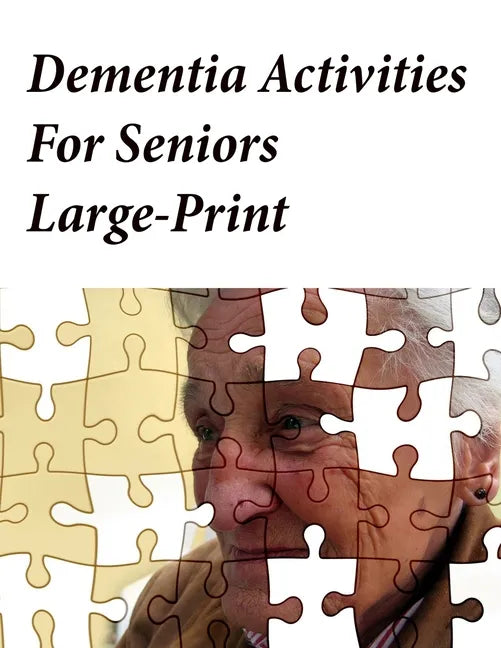 Dementia Activities For Seniors Large-Print: Memory Activity Book and Anti-Stress and memory for the elderly - Paperback