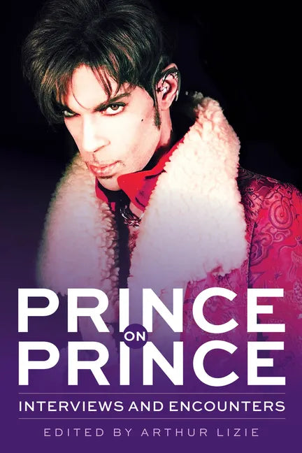 Prince on Prince: Interviews and Encounters Volume 22 - Paperback