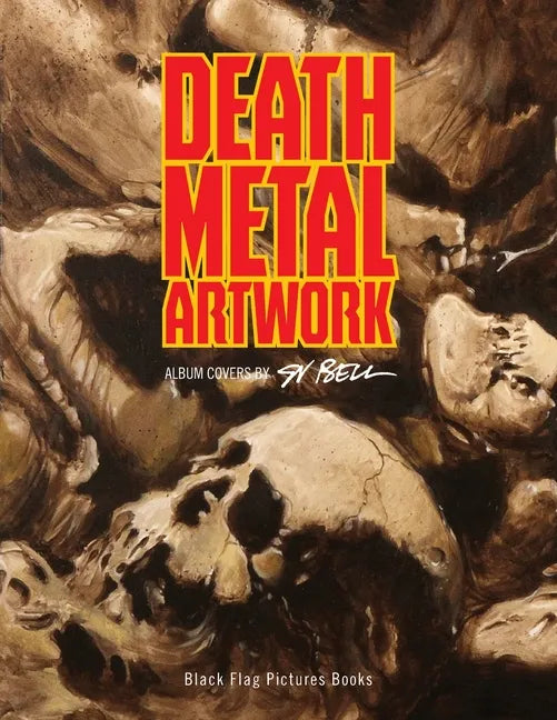 Death Metal Artwork: Album covers by Sv Bell - Paperback