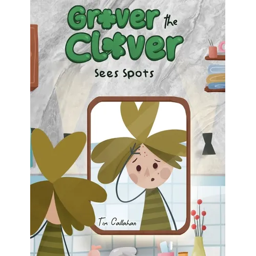 Grover the Clover Sees Spots - Hardcover