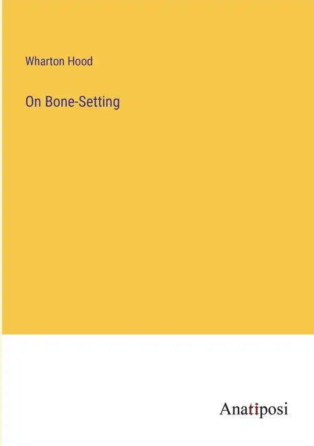 On Bone-Setting - Paperback