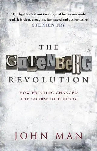 The Gutenberg Revolution: The Story of a Genius and an Invention That Changed the World - Paperback