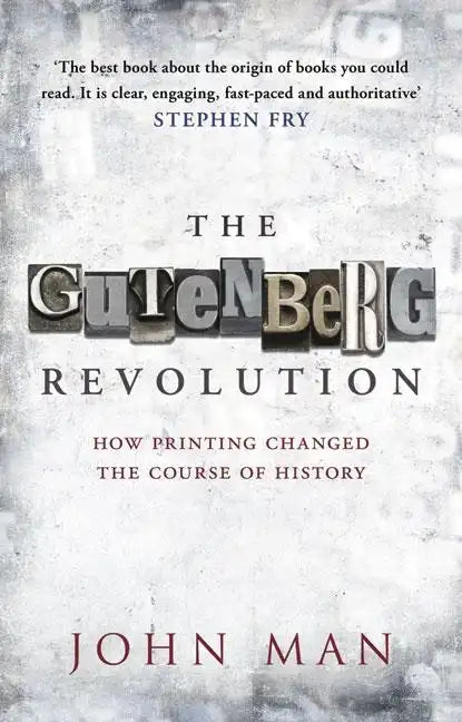 The Gutenberg Revolution: The Story of a Genius and an Invention That Changed the World - Paperback