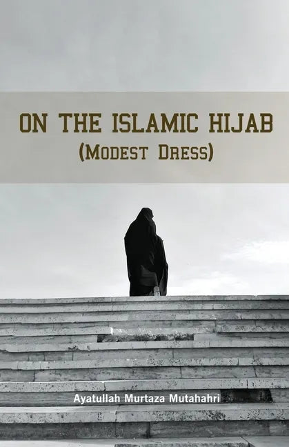 On the Islamic Hijab (Modest Dress) - Paperback