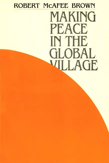 Making Peace in the Global Village - Paperback