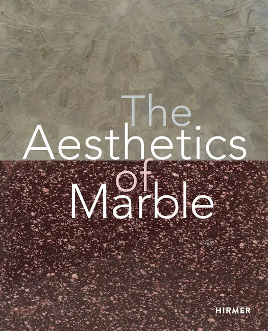 The Aesthetics of Marble: From Late Antiquity to the Present - Hardcover