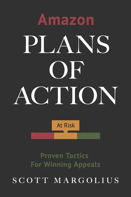 Amazon Plans of Action: Proven Tactics for Winning Appeals - Paperback