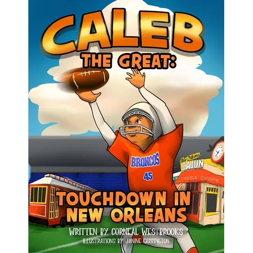 Caleb the Great: Touchdown in New Orleans - Paperback