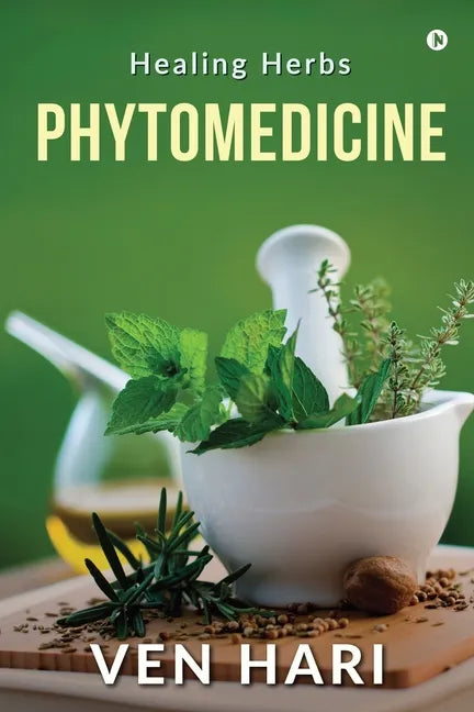 Phytomedicine: Healing Herbs - Paperback